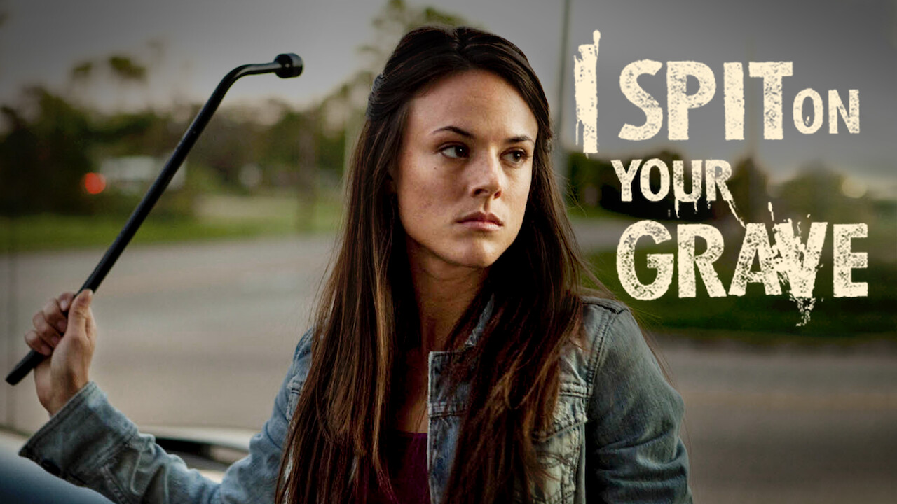 Is 'I Spit on Your Grave' available to watch on Canadian ...