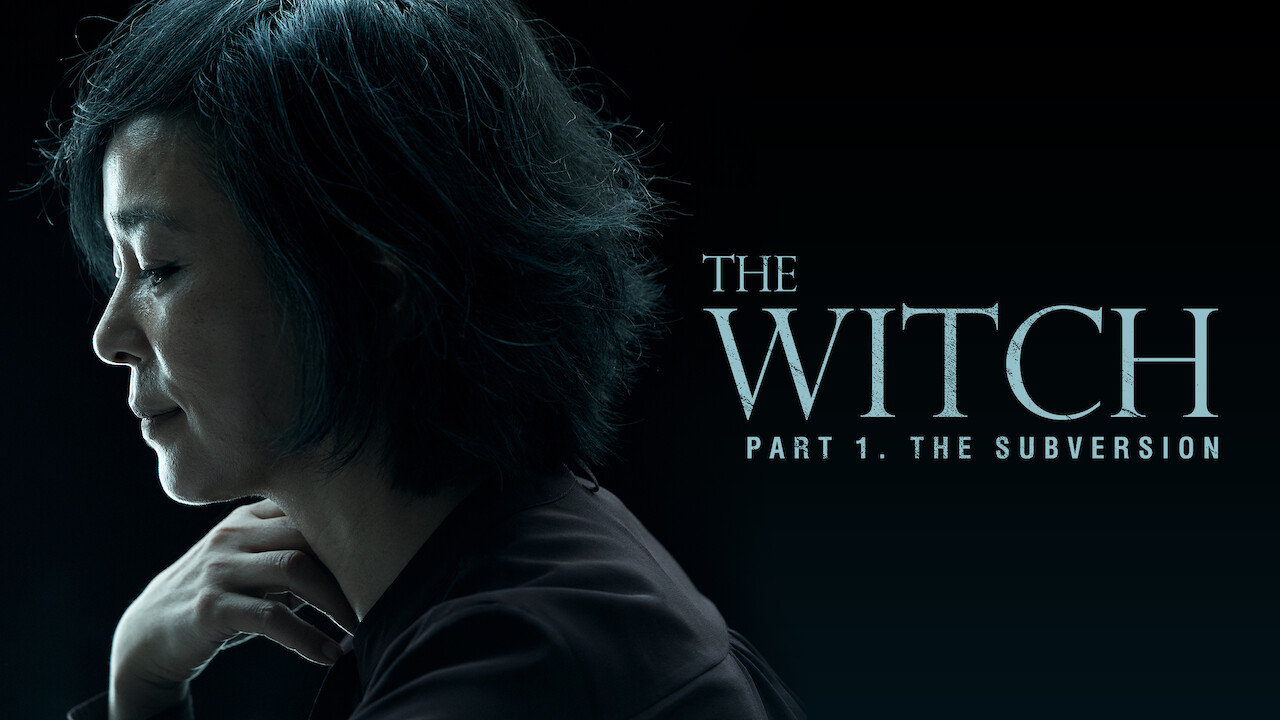 The Witch Part 1. The Subversion Netflix France Is 'The Witch: Part 1 - The Subversion' available to watch on Canadian