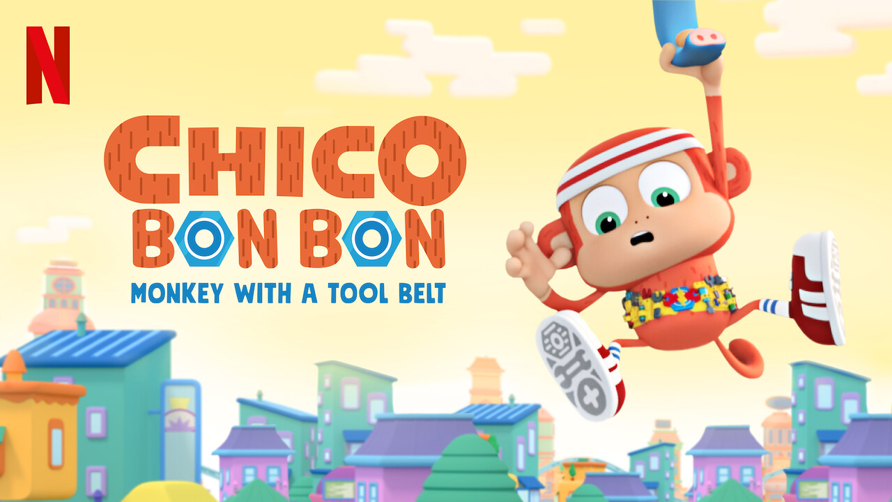Is 'Chico Bon Bon: Monkey with a Tool Belt' available to watch on Canadian Netflix? - New On