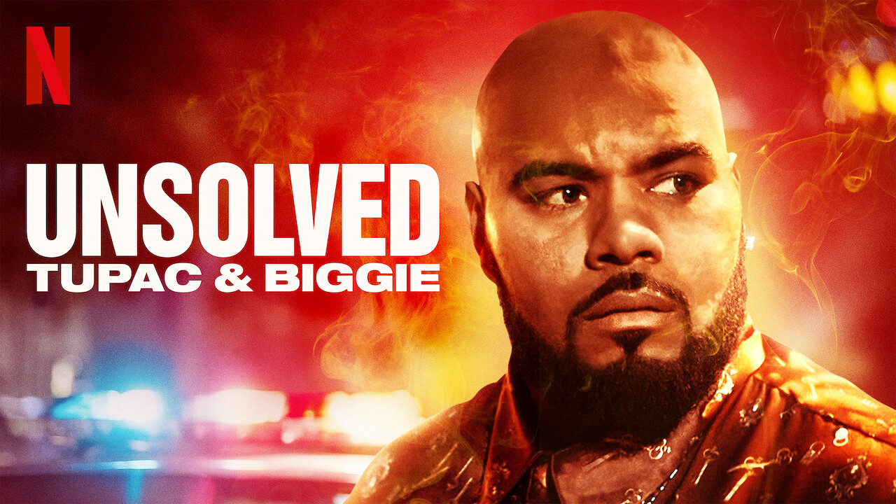 Is �Unsolved� (aka �Unsolved The Murders of Tupac and the Is �Unsolved� (aka �Unsolved The Murders of Tupac and the