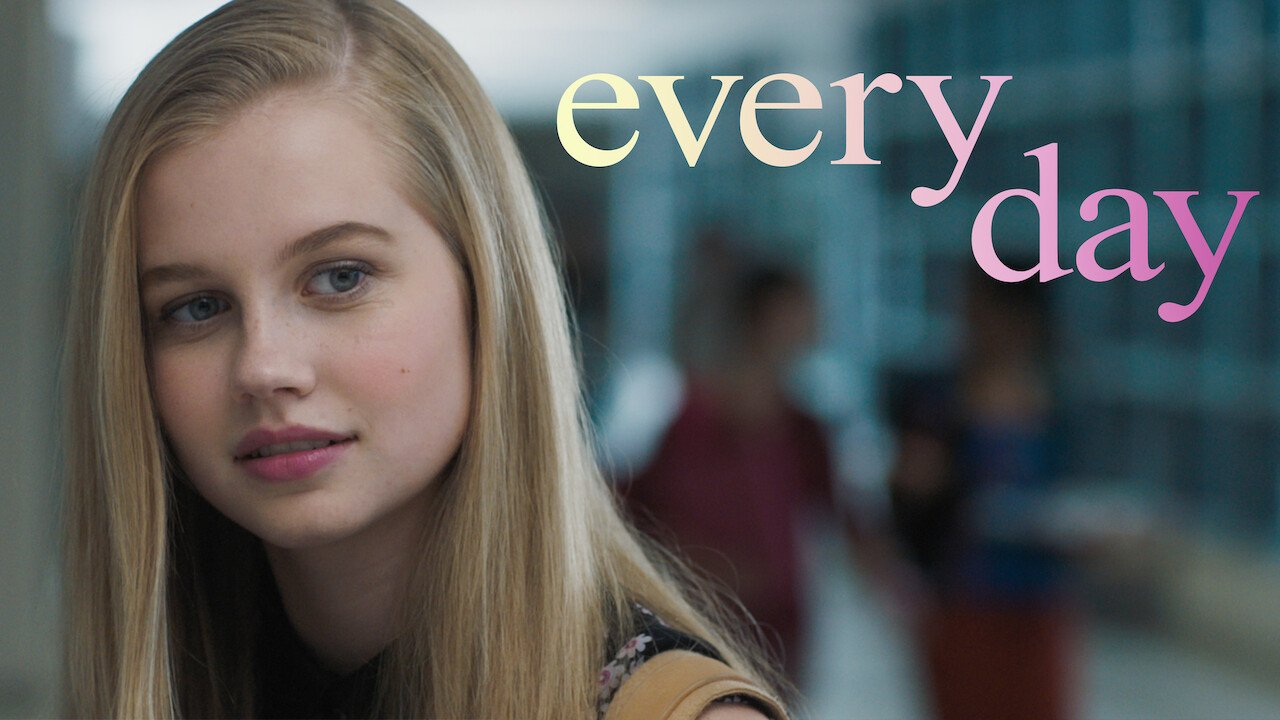 Is 'Every Day' available to watch on Canadian Netflix? New On Netflix