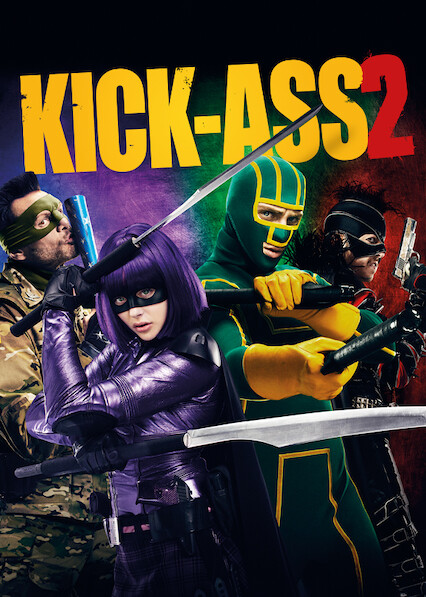 Is Kick Ass 2 On Netflix In Canada Where To Watch The Movie New On Netflix Canada